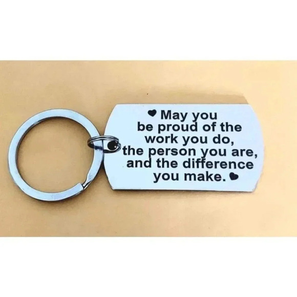 May You Be Proud Of The Work You Do....Keychain - Picture 1 of 1